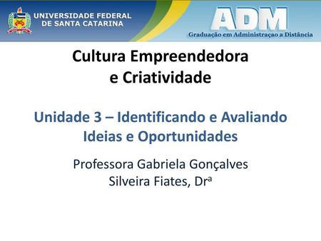 Professora Gabriela Gonçalves Silveira Fiates, Dra