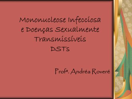 Mononucleose Infecciosa e Doenças Sexualmente Transmissíveis DSTs