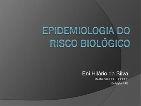 Epidemiologia do risco biológico