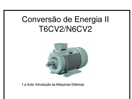Conversão de Energia II T6CV2/N6CV2