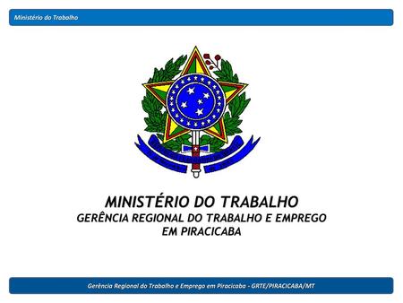MINISTÉRIO DO TRABALHO GERÊNCIA REGIONAL DO TRABALHO E EMPREGO