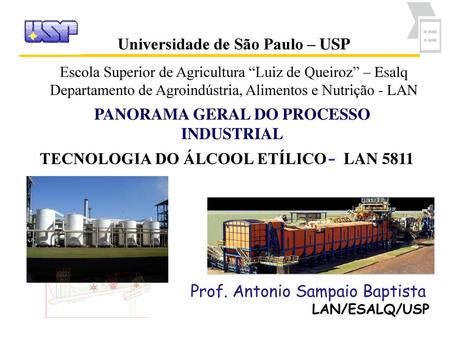 PANORAMA GERAL DO PROCESSO INDUSTRIAL