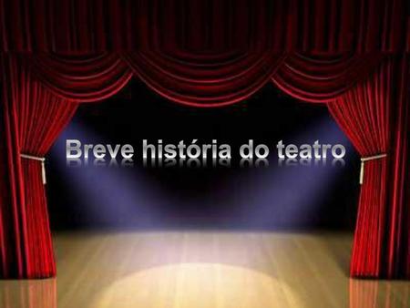Breve história do teatro