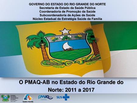 O PMAQ-AB no Estado do Rio Grande do Norte: 2011 a 2017