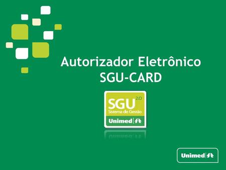 Autorizador Eletrônico SGU-CARD