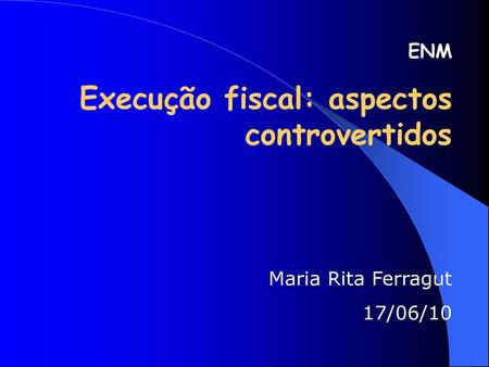 Execução fiscal: aspectos controvertidos