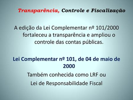 Transparência, Controle e Fiscalização