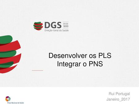 Desenvolver os PLS Integrar o PNS