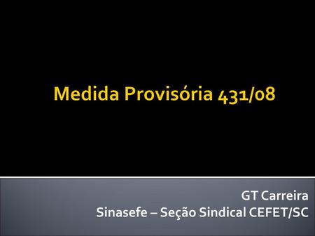 GT Carreira Sinasefe – Seção Sindical CEFET/SC