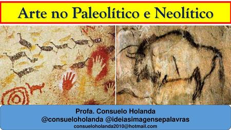 Arte no Paleolítico e Neolítico