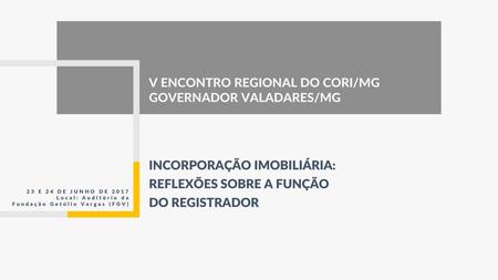 V ENCONTRO REGIONAL DO CORI/MG GOVERNADOR VALADARES/MG