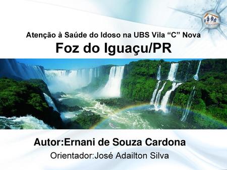 Atenção à Saúde do Idoso na UBS Vila “C” Nova Foz do Iguaçu/PR