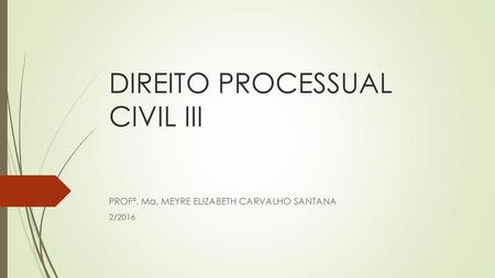 DIREITO PROCESSUAL CIVIL III