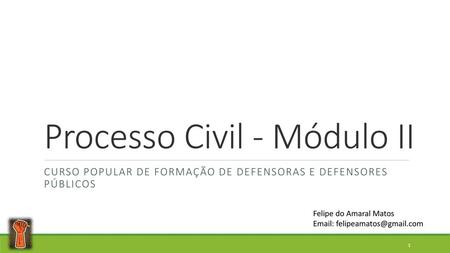 Processo Civil - Módulo II