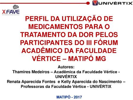Thamires Medeiros – Acadêmica da Faculdade Vértice - UNIVÉRTIX