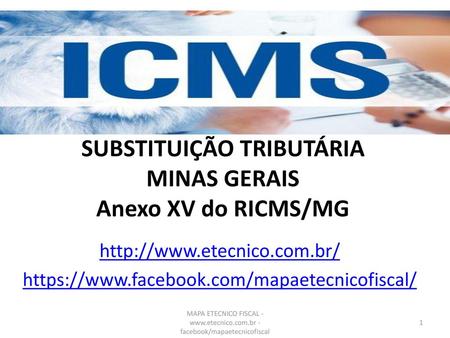 SUBSTITUIÇÃO TRIBUTÁRIA MINAS GERAIS Anexo XV do RICMS/MG