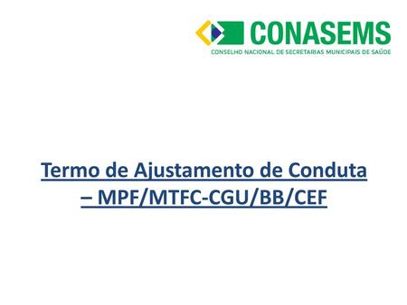 Termo de Ajustamento de Conduta – MPF/MTFC-CGU/BB/CEF