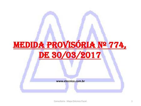 MEDIDA PROVISÓRIA Nº 774, de 30/03/2017
