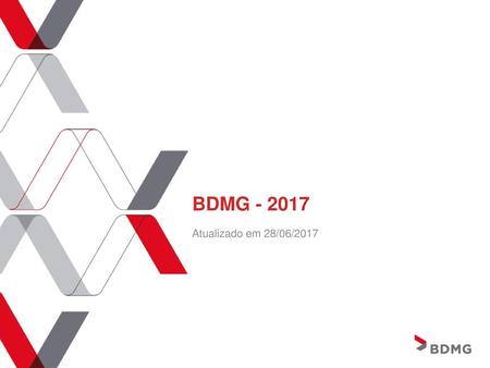 BDMG - 2017 Atualizado em 28/06/2017.