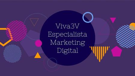 Viva3V Especialista Marketing Digital