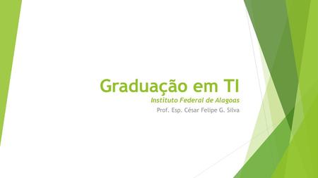 Graduação em TI Instituto Federal de Alagoas