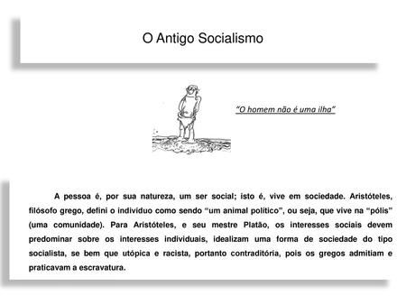 O Antigo Socialismo “O homem não é uma ilha”