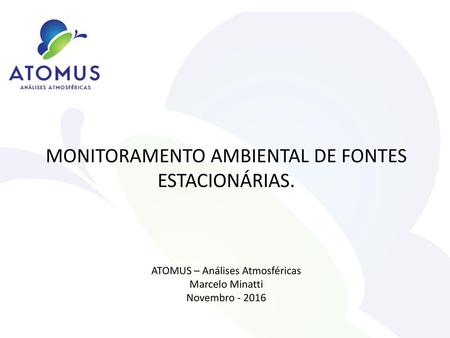 MONITORAMENTO AMBIENTAL DE FONTES ESTACIONÁRIAS.