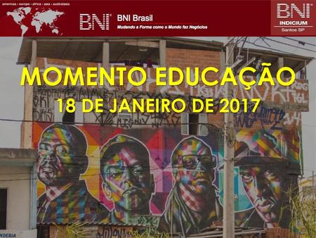 MOMENTO EDUCAÇÃO 18 DE JANEIRO DE 2017 1 1.