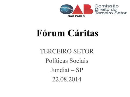 TERCEIRO SETOR Políticas Sociais Jundiaí – SP