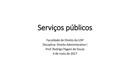 Serviços públicos Faculdade de Direito da USP