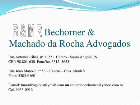 Bechorner & Machado da Rocha Advogados