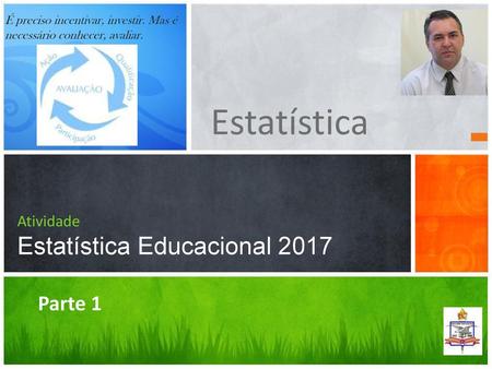 Atividade Estatística Educacional 2017