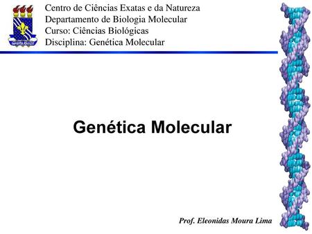 Genética Molecular Centro de Ciências Exatas e da Natureza