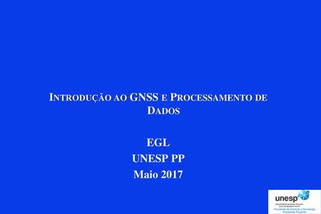 Introdução ao GNSS e Processamento de Dados