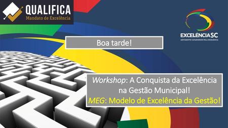 Workshop: A Conquista da Excelência na Gestão Municipal!