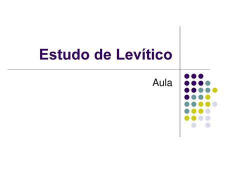 Estudo de Levítico Aula.