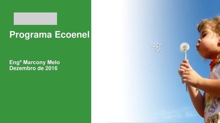 Programa Ecoenel Engº Marcony Melo Dezembro de 2016.