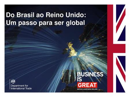 Do Brasil ao Reino Unido: Um passo para ser global