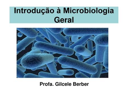 Introdução à Microbiologia Geral