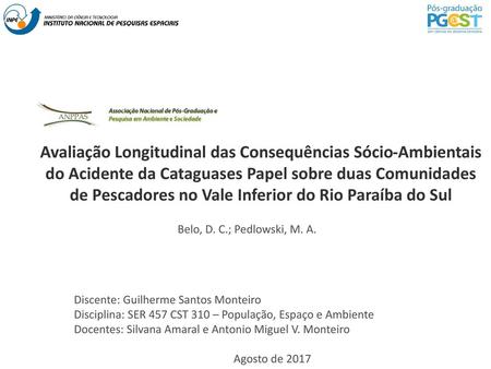 Avaliação Longitudinal das Consequências Sócio-Ambientais do Acidente da Cataguases Papel sobre duas Comunidades de Pescadores no Vale Inferior do Rio.