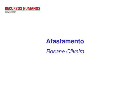 Afastamento Rosane Oliveira.