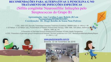 Coordenação: Dr. Diogo Botelho de Sousa Neas Pedroso