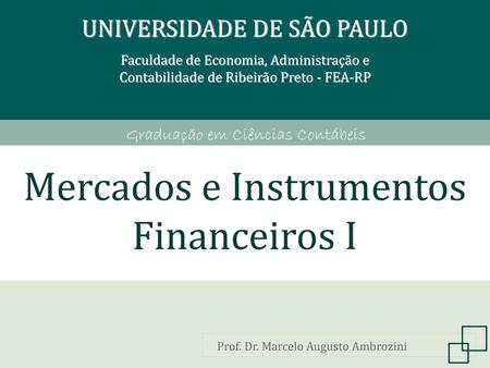 Mercados e Instrumentos Financeiros I