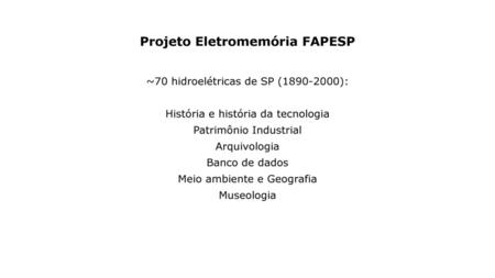 Projeto Eletromemória FAPESP