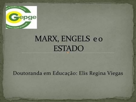 Doutoranda em Educação: Elis Regina Viegas