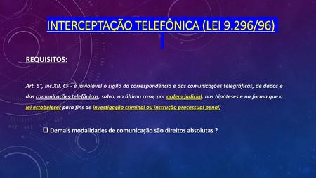 INTERCEPTAÇÃO TELEFÔNICA (Lei 9.296/96)