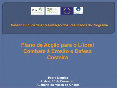 Plano de Acção para o Litoral Combate à Erosão e Defesa Costeira