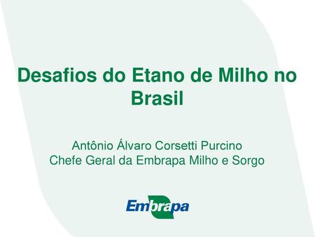 Desafios do Etano de Milho no Brasil