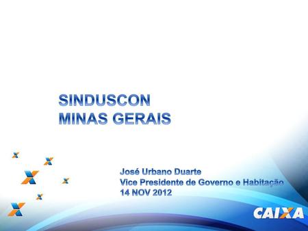 SINDUSCON MINAS GERAIS José Urbano Duarte
