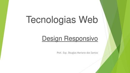 Tecnologias Web Design Responsivo